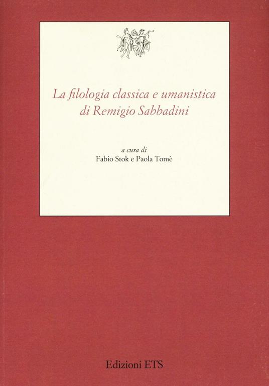 La filologia classica e umanistica di Remigio Sabbadini - copertina