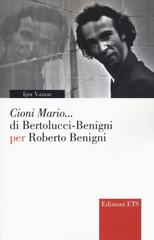 «Cioni Mario...» di Bertolucci Benigni per Roberto Benigni - Igor Vazzaz - copertina