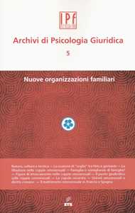 Archivi di psicologia giuridica. Vol. 5: Nuove organizzazioni