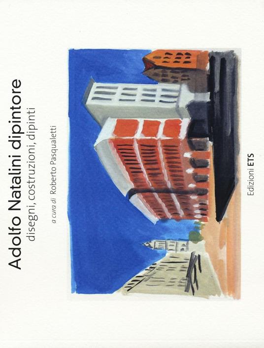 Adolfo Natalini dipintore. Disegni, costruzioni, dipinti. Ediz. a colori - copertina