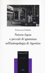 «Natura lapsa» e peccati di ignoranza nell'antropologia di Agostino