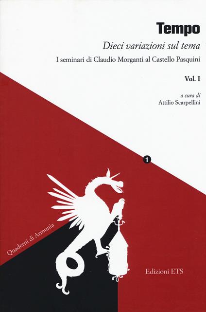Tempo. Dieci variazioni sul tema. I seminari di Claudio Morganti al Castello Pasquini. Vol. 1 - copertina