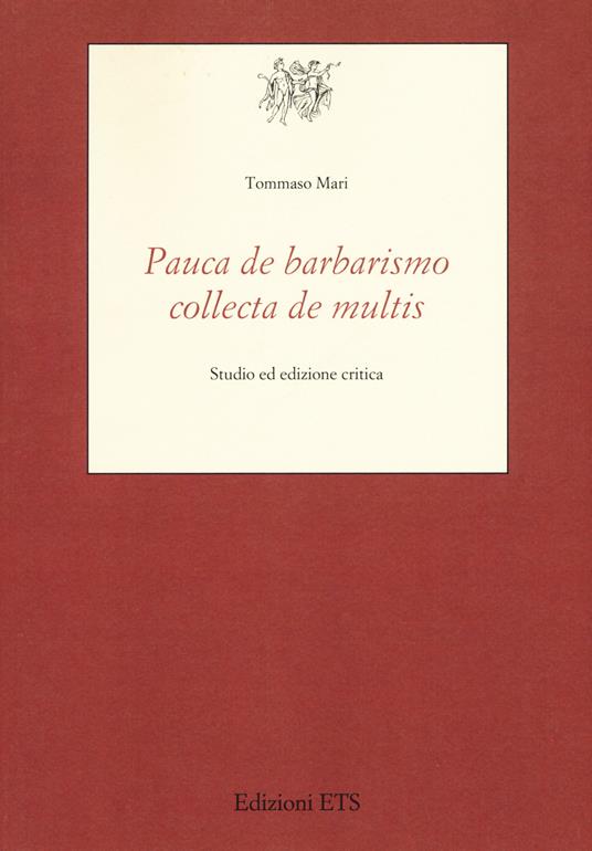 «Pauca de barbarismo collecta de multis». Studio ed edizione critica - Tommaso Mari - copertina