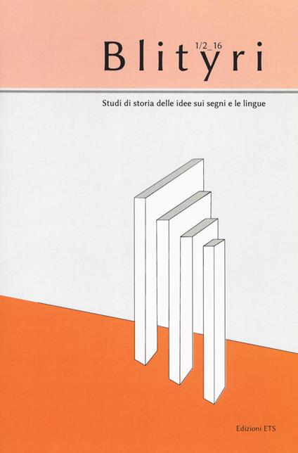 Blityri. Studi di storia delle idee sui segni e le lingue (2016). Vol. 1-2: Lingua, identità, educazione. Per una storia della riflessione sulla sordità - copertina