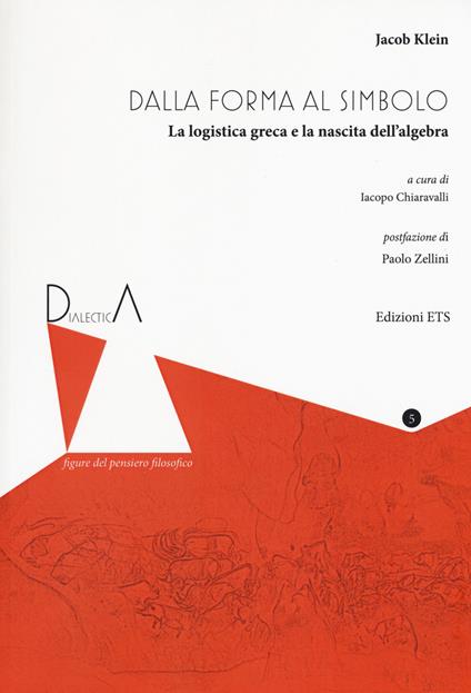 Dall'eidos al simbolo. La logistica greca e la nascita dell’algebra. Ediz. critica - Jacob Klein - copertina