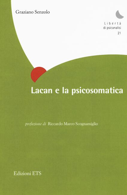 Lacan e la psicosomatica - Graziano Senzolo - copertina