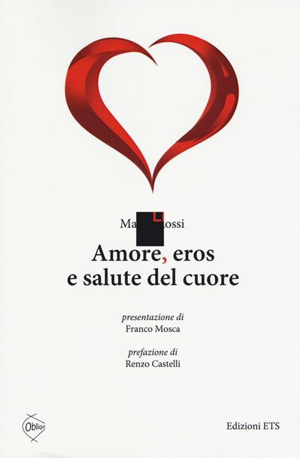 Amore, eros e salute del cuore - Marco Rossi - copertina