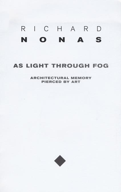 Richard Nonas. As light through fog. Ediz. illustrata - copertina