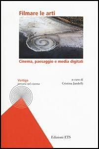 Filmare le arti. Cinema, paesaggio e media digitali - copertina