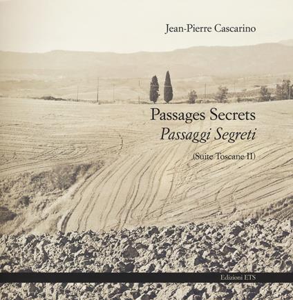 Passages secrets-Passaggi segreti (Suite Toscane II) - Jean-Pierre Cascarino - copertina