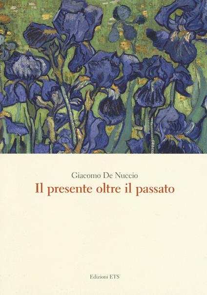 Il presente oltre il passato - Giacomo De Nuccio - copertina