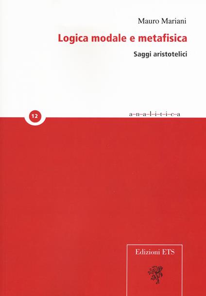 Logica modale e metafisica. Saggi aristotelici - Mauro Mariani - copertina