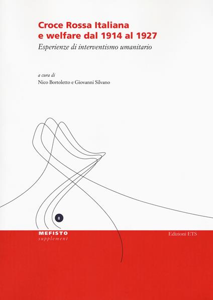 Croce Rossa Italiana e welfare dal 1914 al 1927. Esperienze di interventismo umanitario - copertina