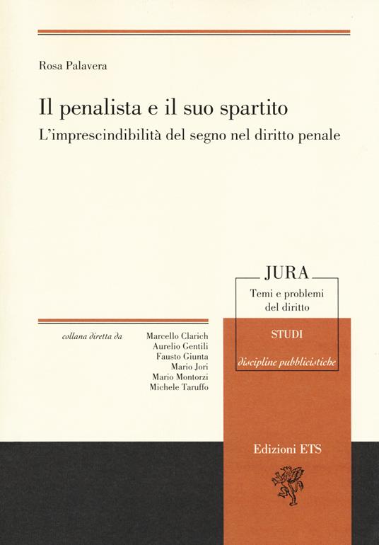 Il penalista e il suo spartito. L’imprescindibilità del segno nel diritto penale - Rosa Palavera - copertina