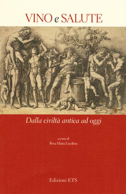 Vino e salute. Dalla civiltà antica ad oggi - copertina