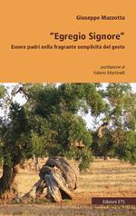 «Egregio Signore». Essere padri nella fragrante semplicità del gesto