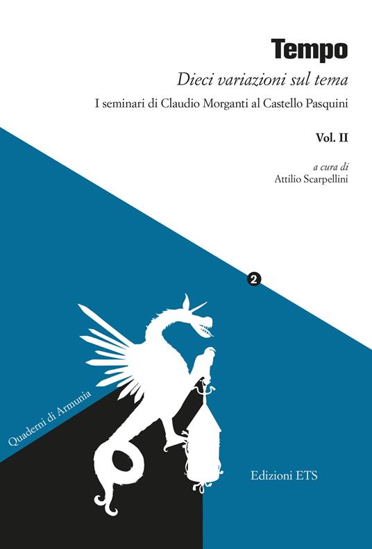 Tempo. Dieci variazioni sul tema. I seminari di Claudio Morganti al Castello Pasquini. Vol. 2 - copertina