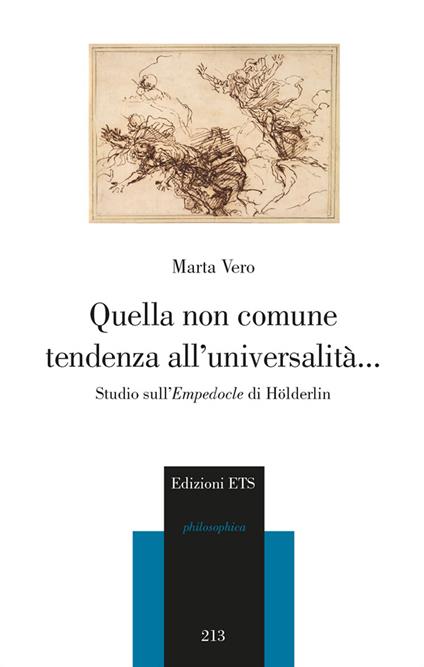 Quella non comune tendenza all'universalità... Studio sull’Empedocle di Hölderlin - Marta Vero - copertina
