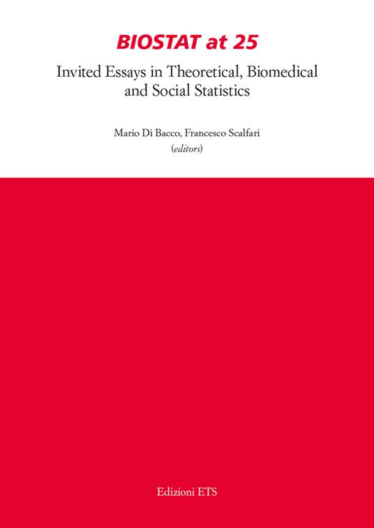 Biostat at 25. Invited essays in theoretical, biomedical and social statistics - copertina