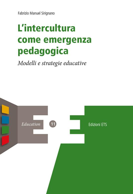 L'intercultura come emergenza pedagogica. Modelli e strategie educative - Fabrizio Manuel Sirignano - copertina