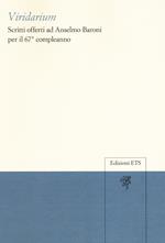 Viridarium. Scritti offerti ad Anselmo Baroni per il 67° compleanno