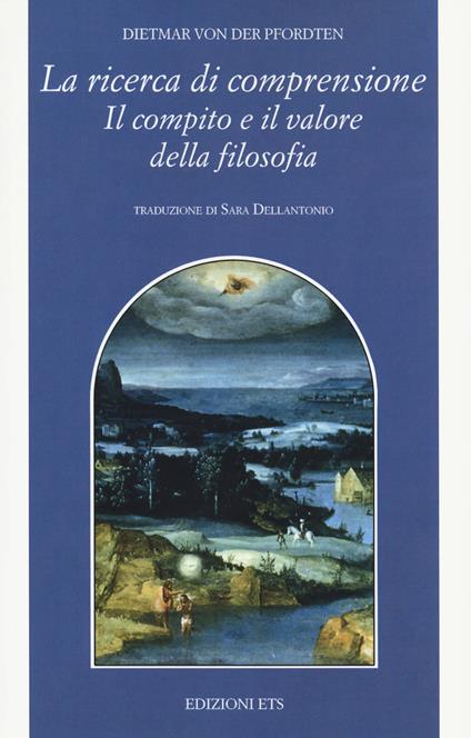 La ricerca di comprensione. Il compito e il valore - Pfordten Dietmar von der - copertina