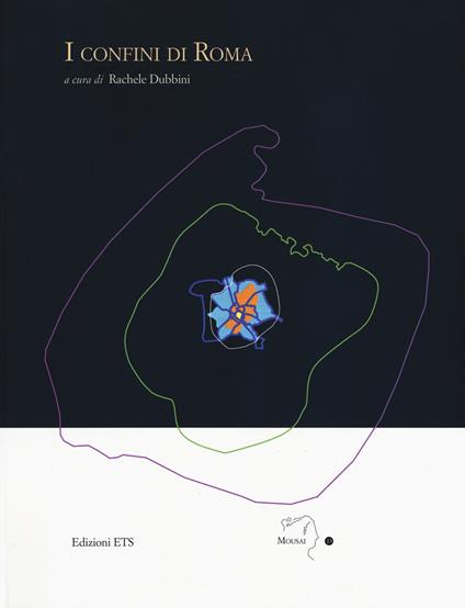 I confini di Roma. Atti del convegno internazionale (Ferrara, 31 maggio-2 giugno 2018) - copertina