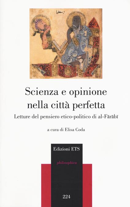 Scienza e opinione nella città perfetta. Letture del pensiero etico-polito di al-Farabi - copertina