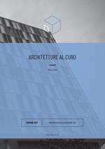 Architetture al cubo. Edizione 2017. Ediz. illustrata