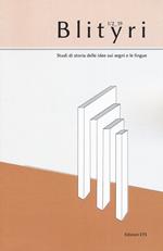 Blityri. Studi di storia delle idee sui segni e le lingue (2019). Vol. 1-2