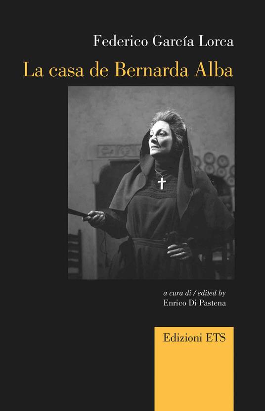 La casa de Bernarda Alba. Ediz. italiana e inglese - Federico García Lorca - copertina