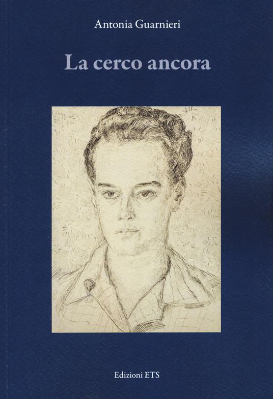 La cerco ancora - Antonia Guarnieri - copertina