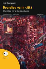 Bourdieu va in città. Una sfida per la teoria urbana
