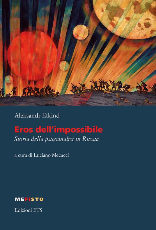 Eros dell'impossibile. Storia della psicoanalisi in Russia - Alexander Etkind - copertina