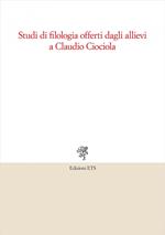 Studi di filologia offerti dagli allievi a Claudio Ciociola