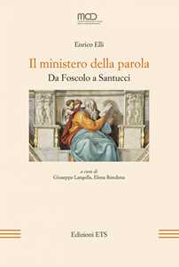 Il ministero della parola. Da Foscolo a Santucci
