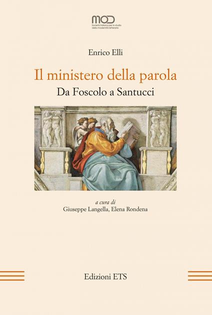 Il ministero della parola. Da Foscolo a Santucci - Enrico Elli - copertina
