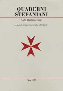 Quaderni stefaniani. Studi di storia, economia e istituzioni. Vol. 39