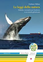 Le leggi della natura. Politiche e normative per l'ambiente in un mondo globalizzato