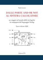 Dalle porte and or not al sistema calcolatore. Un viaggio nel mondo delle reti logiche in compagnia del linguaggio Verilog. Nuova ediz.