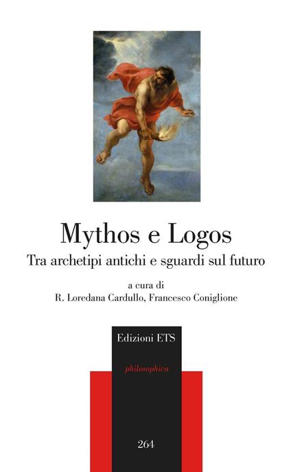 Mythos e Logos. Tra archetipi antichi e sguardi sul futuro - copertina