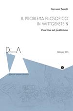 Il problema filosofico in Wittgenstein. Dialettica nel positivismo