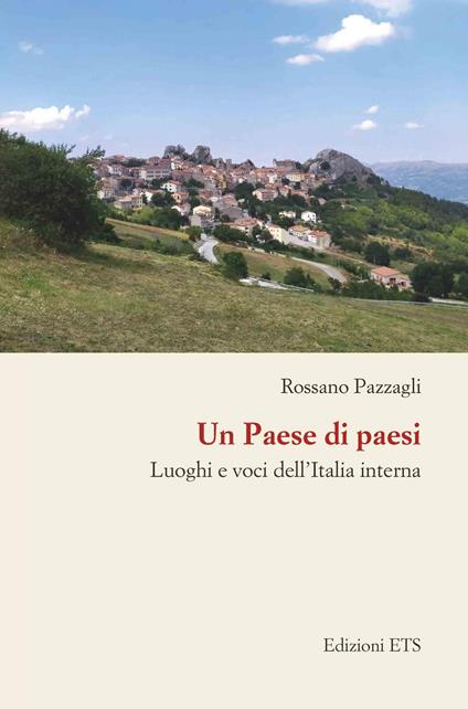 Un paese di paesi. Luoghi e voci dell'Italia interna - Rossano Pazzagli - copertina
