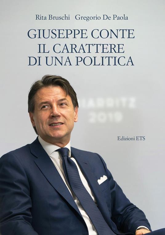 Giuseppe Conte. Il carattere di una politica - Rita Bruschi,Gregorio De Paola - copertina