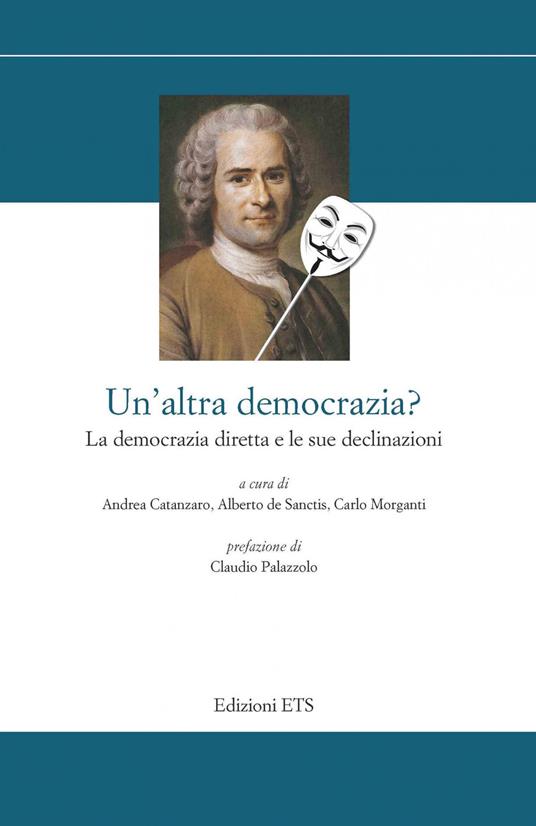 Un'altra democrazia in arrivo? La democrazia diretta e le sue declinazioni - copertina