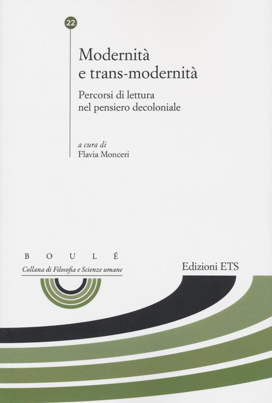 Modernità e trans modernità. Percorsi di lettura nel pensiero decoloniale - copertina