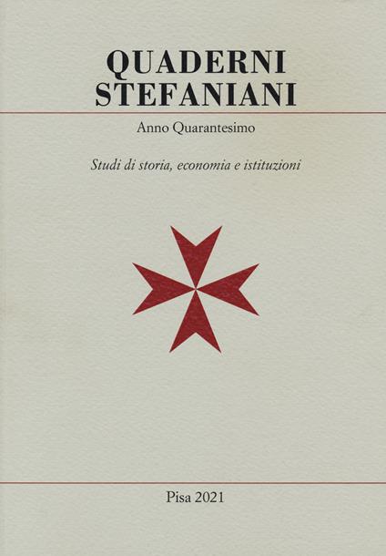 Quaderni stefaniani. Studi di storia, economia e istituzioni. Vol. 40: Il giurista e lo storico - copertina