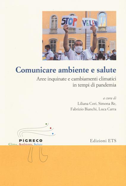 Comunicare ambiente e salute. Aree inquinate e cambiamenti climatici in tempi di pandemia - copertina