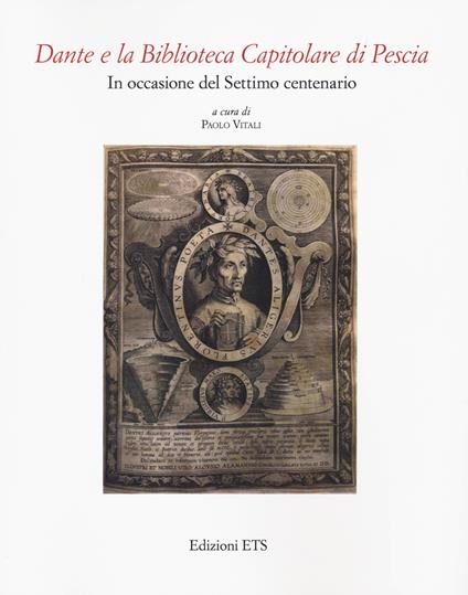 Dante e la Biblioteca Capitolare di Pescia. In occasione del settimo centenario - copertina