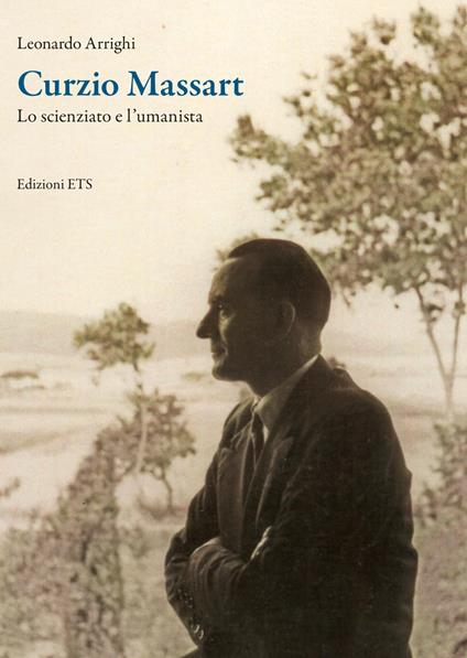 Curzio Massart. Lo scienziato e l'umanista - Leonardo Arrighi - copertina